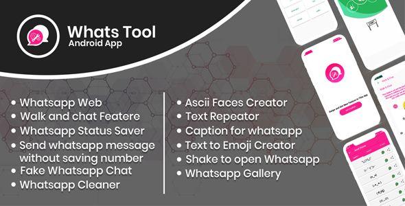 Download Whats Tool : Android app with Whats web, Walk n Chat, Status Saver ,  Whats Fake Chat And More..